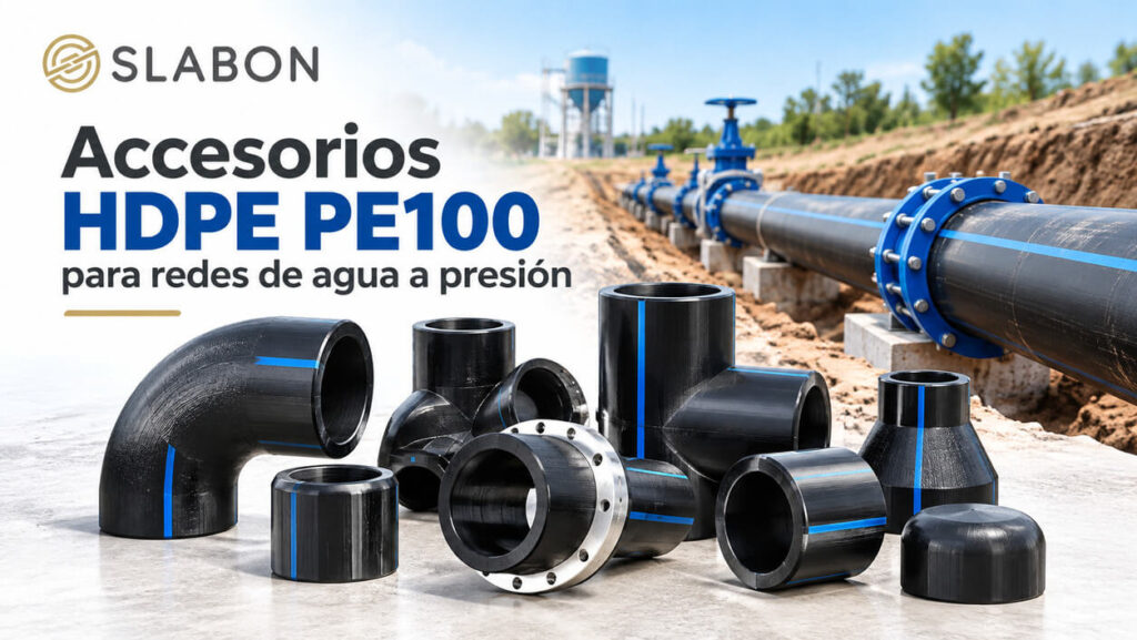 Accesorios HDPE PE100 para redes de agua a presión